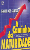 Dos Santos I.  A Caminho da Maturidade